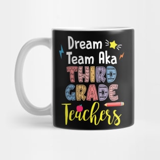 Dream Team Aka Third Grade Teachers Gift For Boy Girl Kids Mug